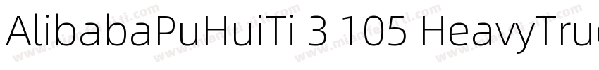 AlibabaPuHuiTi 3 105 HeavyTrueTyp字体转换